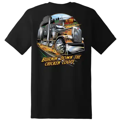Burnin' Down the Chicken Coop Diesel Life T-Shirt