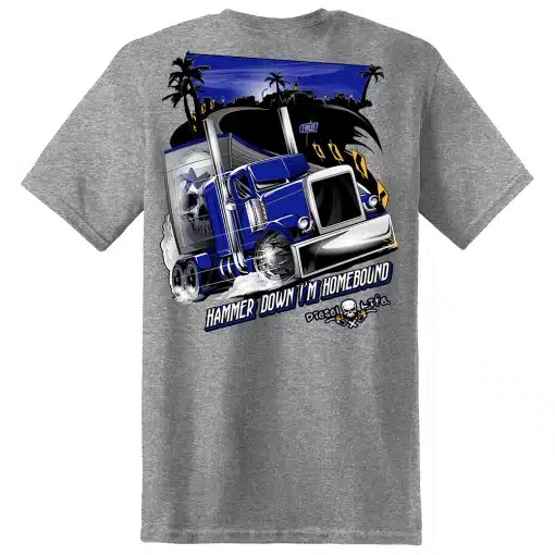 Hammerdown I'm Homebound Diesel Life T-Shirt